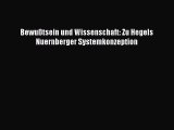 [PDF Download] Bewußtsein und Wissenschaft: Zu Hegels Nuernberger Systemkonzeption [Download]