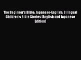 Download The Beginner's Bible: Japanese-English: Bilingual Children's Bible Stories (English