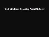 Download Walk with Jesus Dissolving Paper (50-Pack) Free Books
