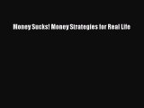 Download Money Sucks! Money Strategies for Real Life Free Books