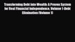PDF Transforming Debt into Wealth: A Proven System for Real Financial Independence Volume 1-Debt