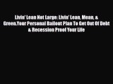 PDF Livin' Lean Not Large: Livin' Lean Mean & Green.Your Personal Bailout Plan To Get Out Of