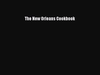 Read The New Orleans Cookbook Ebook Free