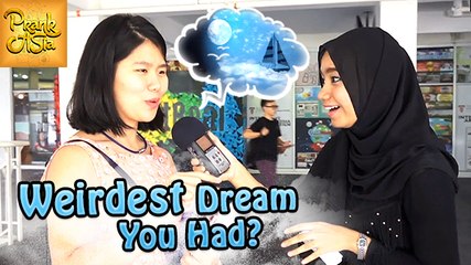 What Is Your Weirdest Dream? | Question To Strangers | Prank Asia