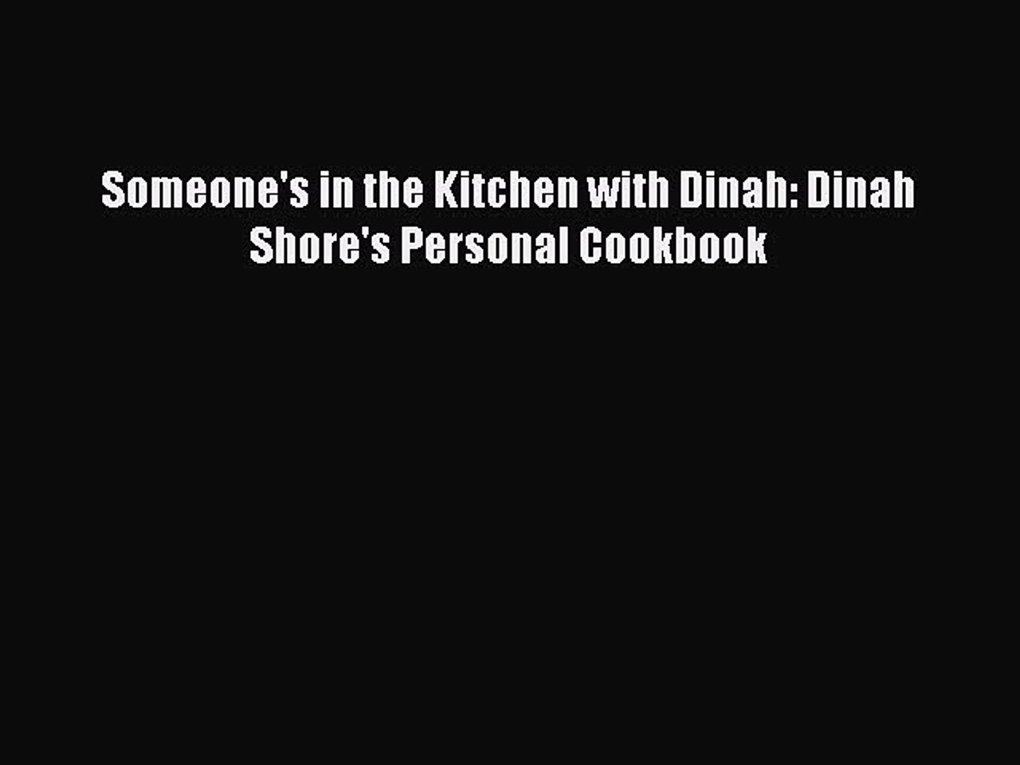 Download Someone S In The Kitchen With Dinah Dinah Shore S