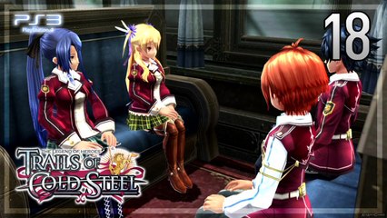 The Legend of Heroes -Trails of Cold Steel- 【PS3】 #18 │ Chapter 1 ： Unconventional Studies