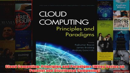 Download Video: Download PDF  Cloud Computing Principles and Paradigms Wiley Series on Parallel and Distributed FULL FREE