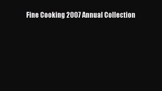 Read Fine Cooking 2007 Annual Collection Ebook Free