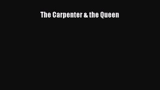 [PDF] The Carpenter & the Queen [Read] Full Ebook