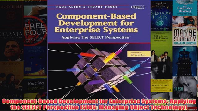Download PDF ComponentBased Development for Enterprise Systems Applying the SELECT Perspective SIGS FULL FREE