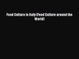 Read Food Culture in Italy (Food Culture around the World) Ebook Free