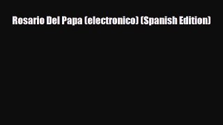 Download Rosario Del Papa (electronico) (Spanish Edition) Read Online