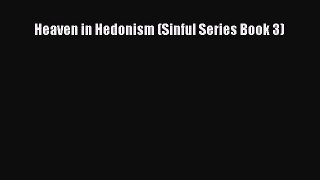 [PDF] Heaven in Hedonism (Sinful Series Book 3) [Read] Online