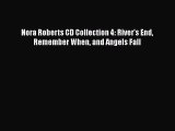 Download Nora Roberts CD Collection 4: River's End Remember When and Angels Fall  Read Online