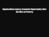 [PDF] Appalachian Legacy: Economic Opportunity after the War on Poverty Read Full Ebook