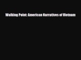 [PDF] Walking Point: American Narratives of Vietnam Read Online