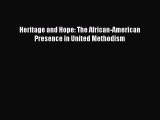 PDF Heritage and Hope: The African-American Presence in United Methodism Read Online