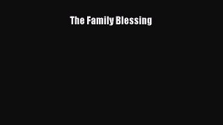 Download The Family Blessing PDF Book free