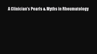 PDF A Clinician's Pearls & Myths in Rheumatology  EBook