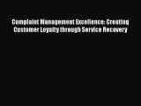 PDF Complaint Management Excellence: Creating Customer Loyalty through Service Recovery Ebook