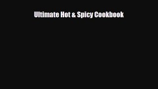 [PDF] Ultimate Hot & Spicy Cookbook Read Full Ebook