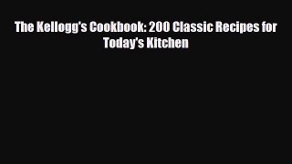 [PDF] The Kellogg's Cookbook: 200 Classic Recipes for Today's Kitchen Download Online