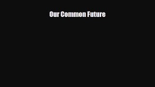 [PDF] Our Common Future Download Online