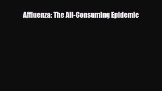 [PDF] Affluenza: The All-Consuming Epidemic Download Online