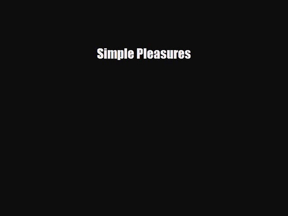 [PDF] Simple Pleasures [Download] Online