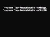 Download Telephone Triage Protocols for Nurses (Briggs Telephone Triage Protocols for Nurses098227)