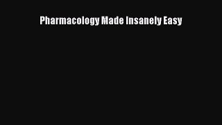 Read Pharmacology Made Insanely Easy Ebook Free