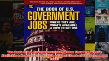 Download PDF  The Book of US Government Jobs Where They Are Whats Available  How to Get One 10th FULL FREE