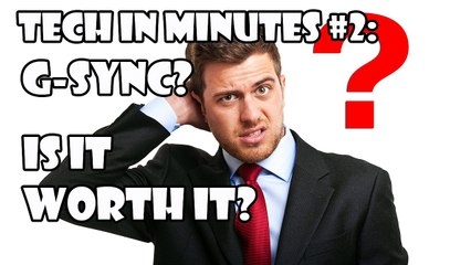 What Is Nvidia's G Sync?Is It Worth It?-Tech in Minutes