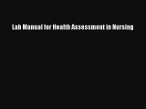 Download Lab Manual for Health Assessment in Nursing PDF Online