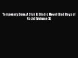 PDF Temporary Dom: A Club El Diablo Novel (Bad Boys of Rock) (Volume 3)  EBook
