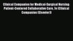 Read Clinical Companion for Medical-Surgical Nursing: Patient-Centered Collaborative Care 7e