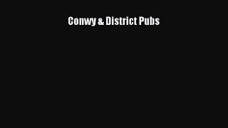 Download Conwy & District Pubs  Read Online