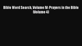 Download Bible Word Search Volume IV: Prayers in the Bible (Volume 4) Free Books