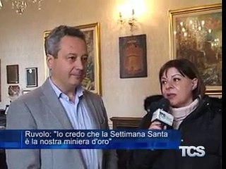 Ruvolo Io credo che la Settimana Santa e la nostra miniera d oro