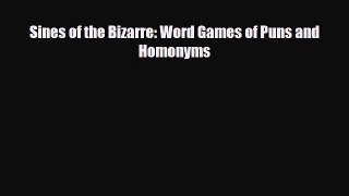 PDF Sines of the Bizarre: Word Games of Puns and Homonyms PDF Book free