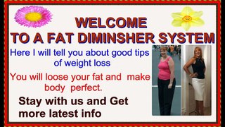 How to Lose weight within few weeks - Fat Diminisher Review
