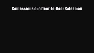 Read Confessions of a Door-to-Door Salesman Ebook Online