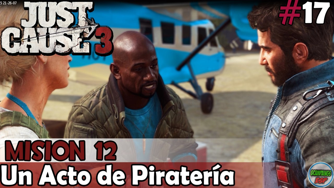 Just Cause 3 - Mision 12 - Un Acto de Pirateria - En PC Español Sin Comentarios