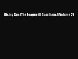 Read Rising Sun (The League Of Guardians) (Volume 2) Ebook Free