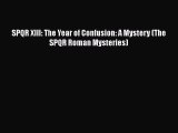 [PDF] SPQR XIII: The Year of Confusion: A Mystery (The SPQR Roman Mysteries) [Download] Full