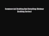Download Commercial Drafting And Detailing (Delmar Drafting Series) PDF Free