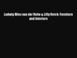 Download Ludwig Mies van der Rohe & Lilly Reich: Furniture and Interiors Ebook Free