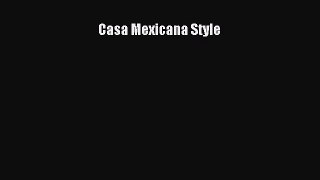 Read Casa Mexicana Style Ebook Free