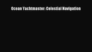 PDF Ocean Yachtmaster: Celestial Navigation  Read Online