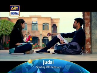 'Judai' starting from 17th february 2016 on ARY Digiatl